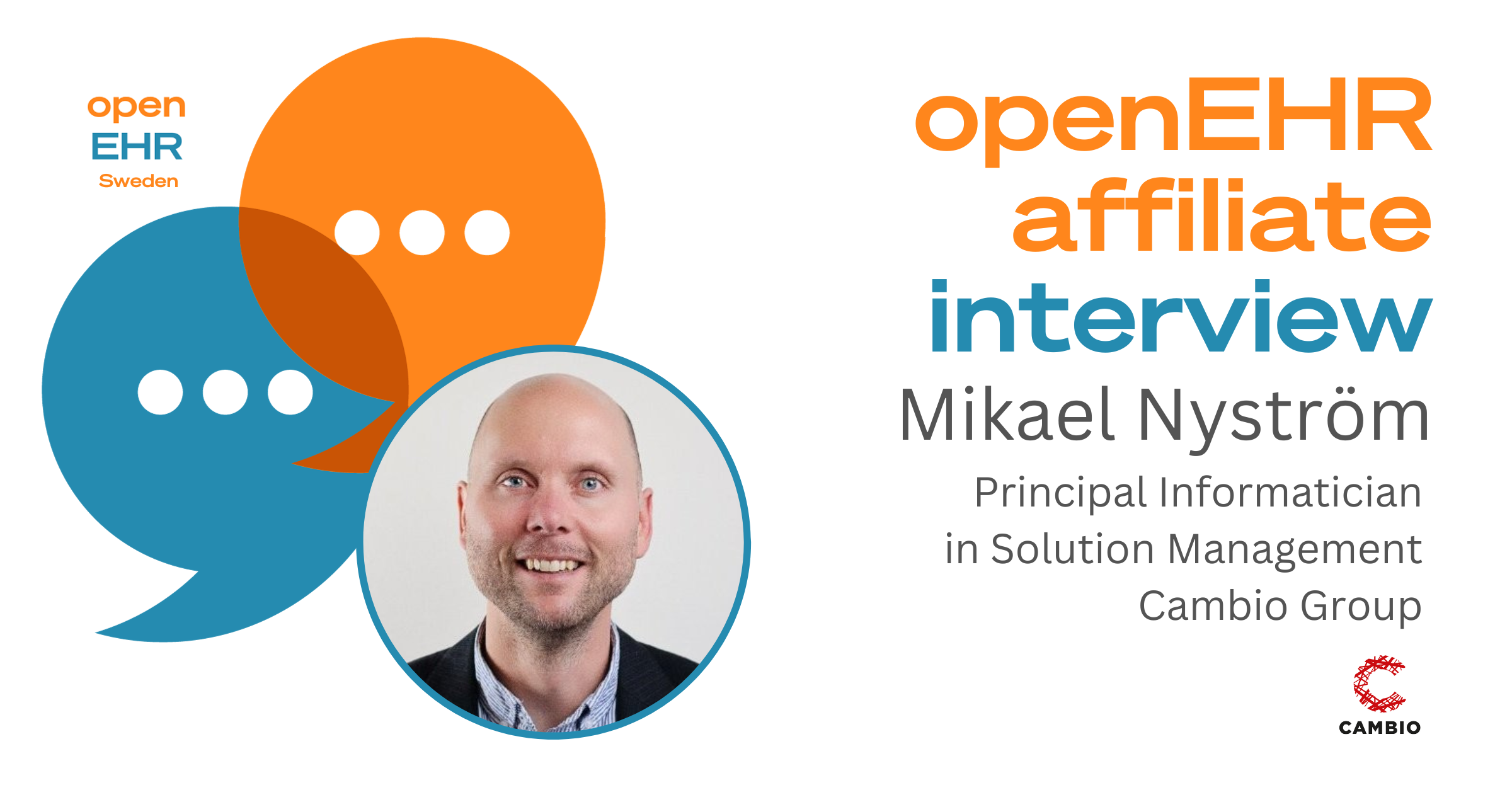 Mikael Nyström, Principal Informatician in Solution Management for Cambio, talks about his role within the openEHR Sweden affiliate
