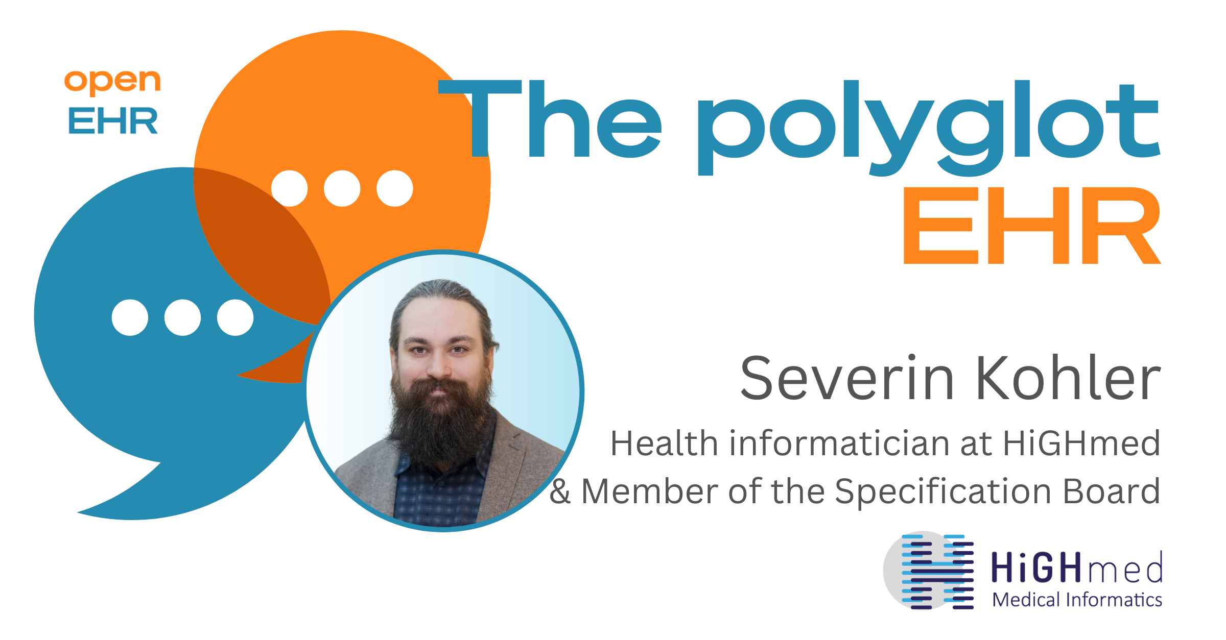 Severin Kohler, health informatician for HiGHmed, shares his insights on openEHR and its pivotal role in medical informatics standards.